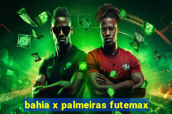 bahia x palmeiras futemax